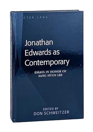 Bild des Verkufers fr Jonathan Edwards as Contemporary: Essays in Honor of Sang Hyun Lee [Contributor's copy, with TLS from Schweitzer] zum Verkauf von Capitol Hill Books, ABAA