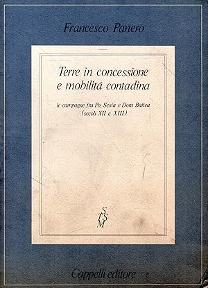Terre in concessione e mobilità contadina: le campagne fra Po, Sesia e Dora Baltea (secoli XII e ...