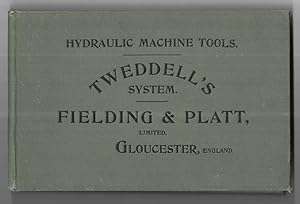 TWEDDELL'S System. FIELDING & PLATT, Limited Gloucester, England