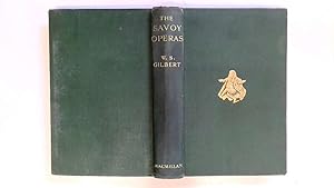 Bild des Verkufers fr The Savoy Operas.Being the Complete Text of the Gilbert and Sullivan Operas as Originally Produced in the Years 1875-1896. zum Verkauf von Goldstone Rare Books