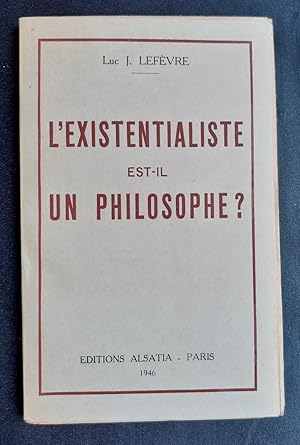 Bild des Verkufers fr L'Existentialiste est-il un philosophe ? zum Verkauf von Le Livre  Venir