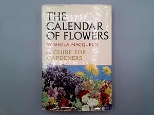 Seller image for The calendar of flowers: A guide for gardeners for sale by Goldstone Rare Books