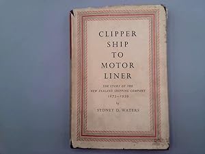 Image du vendeur pour Clipper Ship To Motor Liner 1873-1939 mis en vente par Goldstone Rare Books