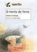 Image du vendeur pour O MERLO DE FERRO mis en vente par Trotalibros LIBRERA LOW COST