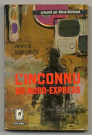Seller image for L'inconnu du Nord-express [Strangers on a Train] for sale by Between the Covers-Rare Books, Inc. ABAA