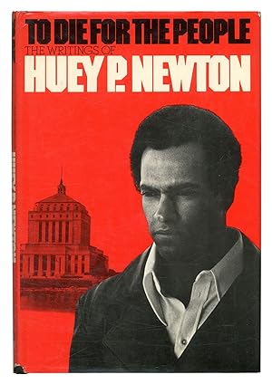 Bild des Verkufers fr To Die for the People: The Writings Of Huey P. Newton zum Verkauf von Between the Covers-Rare Books, Inc. ABAA