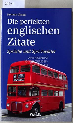 Die perfekten englischen Zitate - Sprüche und Sprichwörter.