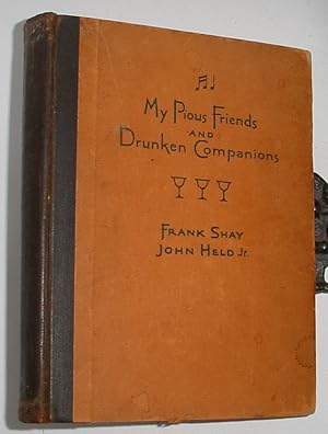 Imagen del vendedor de My Pious Friends and Drunken Companions, Songs and Ballads of Conviviality a la venta por R Bryan Old Books