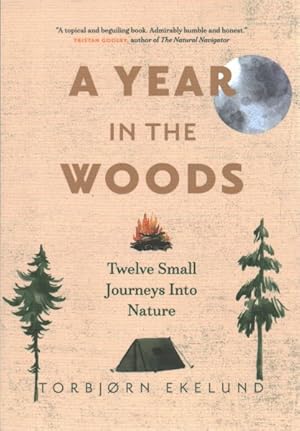 Image du vendeur pour Year in the Woods : Twelve Small Journeys into Nature mis en vente par GreatBookPricesUK