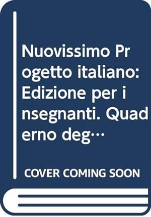 Seller image for Nuovissimo Progetto italiano: Edizione per insegnanti. Quaderno degli esercizi + for sale by WeBuyBooks