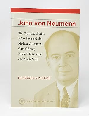 Imagen del vendedor de John von Neumann: The Scientific Genius Who Pioneered the Modern Computer, Game Theory, Nuclear Deterrence, and Much More a la venta por Underground Books, ABAA