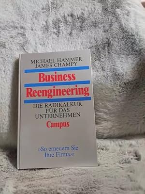 Immagine del venditore per Business reengineering : die Radikalkur fr das Unternehmen. Michael Hammer und James Champy. Aus dem Engl. von Patricia Knzel venduto da TschaunersWelt