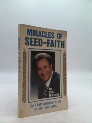 Imagen del vendedor de Miracles of Seed-Faith: God's Best Guarantee to You to Meet Your Needs a la venta por ThriftBooksVintage