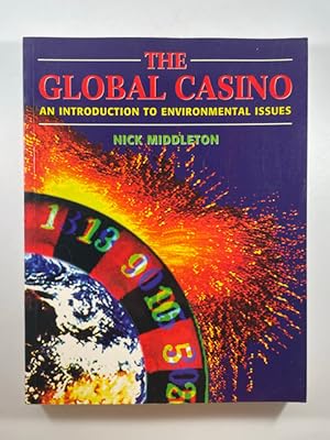 Immagine del venditore per The Global Casino: An Introduction to Environmental Issues venduto da BookEnds Bookstore & Curiosities