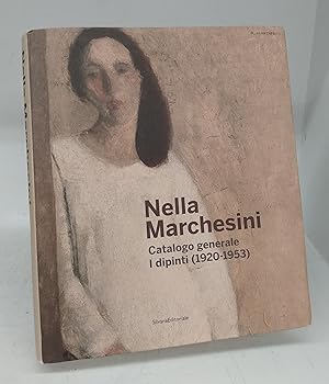 Bild des Verkufers fr Nella Marchesini: Catalogo generale I dipinti (1920-1953) zum Verkauf von Attic Books (ABAC, ILAB)