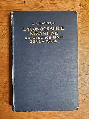 Image du vendeur pour L ICONOGRAPHIE BYZANTINE DU CRUCIFIE MORT SUR LA CROIX. mis en vente par Librairie Sainte-Marie