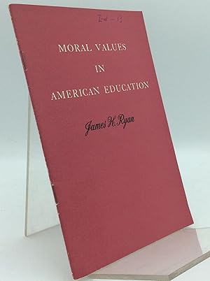 Bild des Verkufers fr MORAL VALUES IN AMERICAN EDUCATION zum Verkauf von Kubik Fine Books Ltd., ABAA