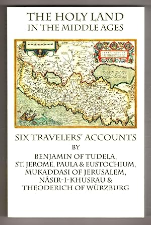 Seller image for The Holy Land in the Middle Ages: Six Travelers' Accounts (Italica Press Historical Travel) for sale by Lake Country Books and More