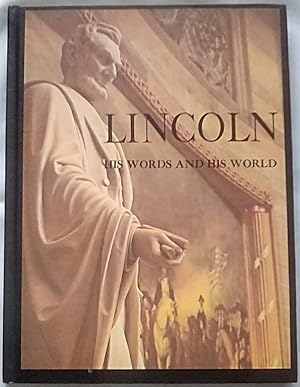 Seller image for Lincoln: His Words and His World for sale by P Peterson Bookseller