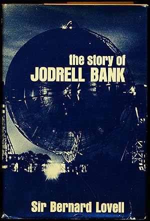 Imagen del vendedor de THE STORY OF JODRELL BANK a la venta por Alkahest Books