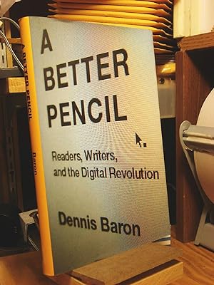 Seller image for A Better Pencil: Readers, Writers, and the Digitial Revolution for sale by Henniker Book Farm and Gifts