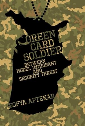 Seller image for Green Card Soldier : Between Model Immigrant and Security Threat for sale by GreatBookPrices