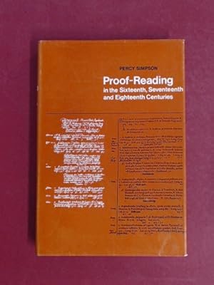 Proof-Reading in the Sixteenth, Seventeenth and Eighteenth Centuries.