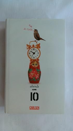 Seller image for ABENDS UM 10: AUSGEZEICHNET MIT DEM CORINE - INTERNATIONALER BUCHPREIS, KATEGORIE KINDER- UND JUGENDBUCH 2011. for sale by Buchmerlin