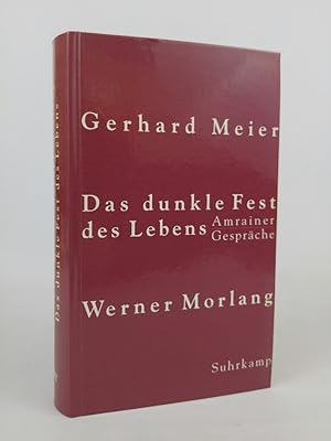 Seller image for Das dunkle Fest des Lebens Amrainer Gesprche for sale by ANTIQUARIAT Franke BRUDDENBOOKS