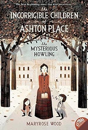 Bild des Verkufers fr The Incorrigible Children of Ashton Place: Book I: The Mysterious Howling (Incorrigible Children of Ashton Place (Quality)) zum Verkauf von WeBuyBooks