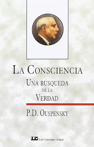 Imagen del vendedor de La Conciencia Una Bsqueda De La Verdad (Spanish Edition) a la venta por Librairie Cayenne