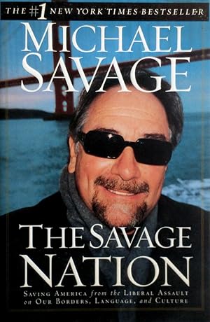Seller image for The Savage Nation: Saving America from the Liberal Assault on Our Borders, Language, and Culture for sale by Kayleighbug Books, IOBA