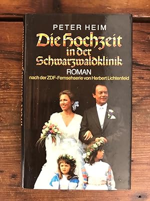 Die Hochzeit in der Schwarzwaldklinik: Roman