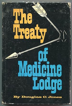 The Treaty of Medicine Lodge; The Story of the Great Treaty Council as Told by Eyewitnesses