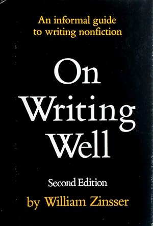 On Writing Well: An Informal Guide to Writing Nonfiction