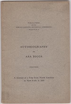 Immagine del venditore per Autobiography of Asa Biggs: Including a Journal of a Trip from North Carolina to New York in 1832 venduto da Kaaterskill Books, ABAA/ILAB