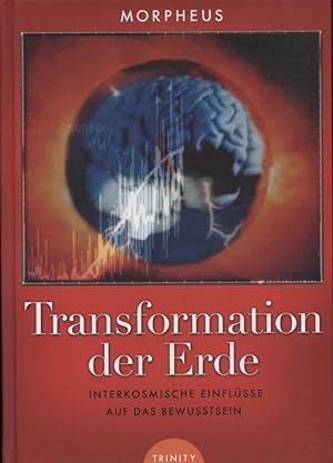 Bild des Verkufers fr Transformation der Erde : interkosmische Einflsse auf das Bewusstsein. zum Verkauf von Versandantiquariat Ottomar Khler