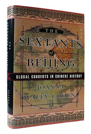 Bild des Verkufers fr THE SEXTANTS OF BEIJING : Global Currents in Chinese History zum Verkauf von Rare Book Cellar