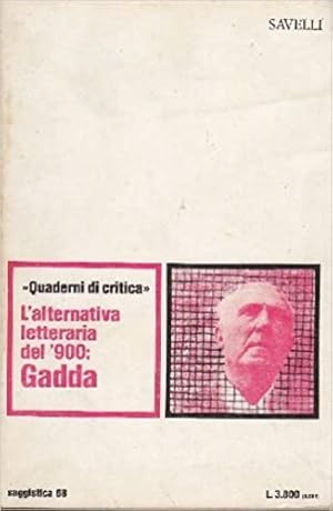 Bild des Verkufers fr L'alternativa letteraria del '900: Gadda. zum Verkauf von FIRENZELIBRI SRL