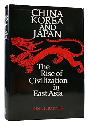 Image du vendeur pour CHINA, KOREA AND JAPAN Rise of Civilization in East Asia mis en vente par Rare Book Cellar