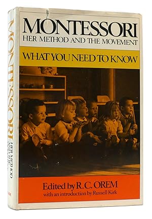 Seller image for MONTESSORI Her Method and the Movement; What You Need to Know for sale by Rare Book Cellar
