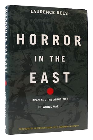 Immagine del venditore per HORROR IN THE EAST Japan and the Atrocities of World War 2 venduto da Rare Book Cellar