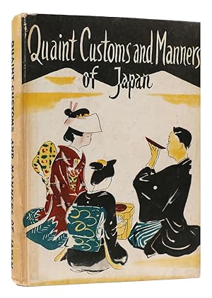 Seller image for QUAINT CUSTOMS AND MANNERS OF JAPAN for sale by Rare Book Cellar