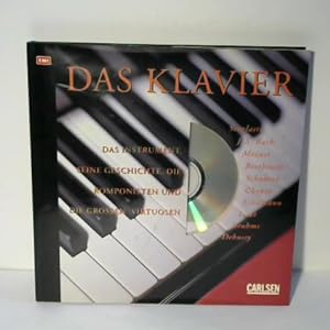 Das Klavier. Das Instrument, seine Geschichte, die Komponisten und die grossen Virtuosen. Mit CD-...
