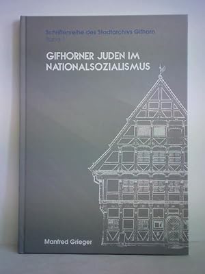 Bild des Verkufers fr Gifhorner Juden im Nationalsozialismus. Diskriminierung, Ausgrenzung, Deportation und berleben zum Verkauf von Celler Versandantiquariat