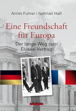 Bild des Verkufers fr Eine Freundschaft fr Europa: Der lange Weg zum lyse-Vertrag zum Verkauf von Studibuch