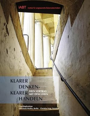 Imagen del vendedor de Klarer Denken - Klarer Handeln: Dein Vertrag mit dem Leben a la venta por Studibuch