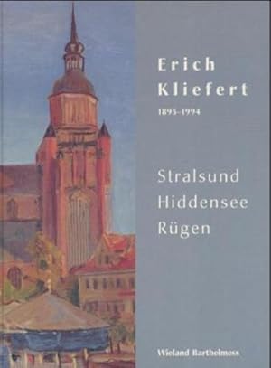 Seller image for Erich Kliefert 1893-1994: Stralsund, Rgen, Hiddensee for sale by Studibuch