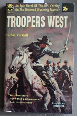 Seller image for TROOPERS WEST. ( Popular Library/ Eagle Books # EB 23 ); Epic Novel of the U.S. Cavalry in the Untamed Wyoming Frontier. for sale by Comic World