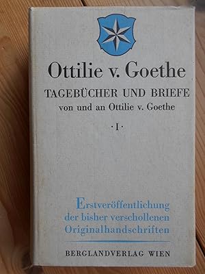 Tagebücher und Briefe von und an Ottilie v. Goethe; Bd. 1., Tagebücher 1839 - 1841 : Weimar, Wien...